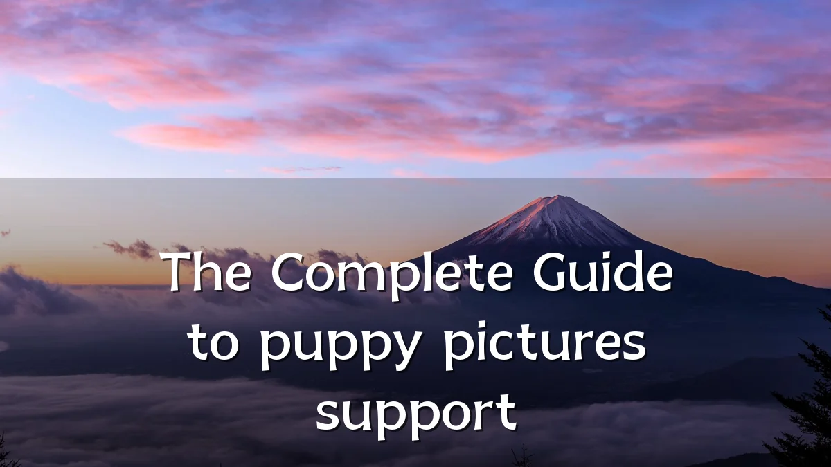 The Complete Guide to puppy pictures support